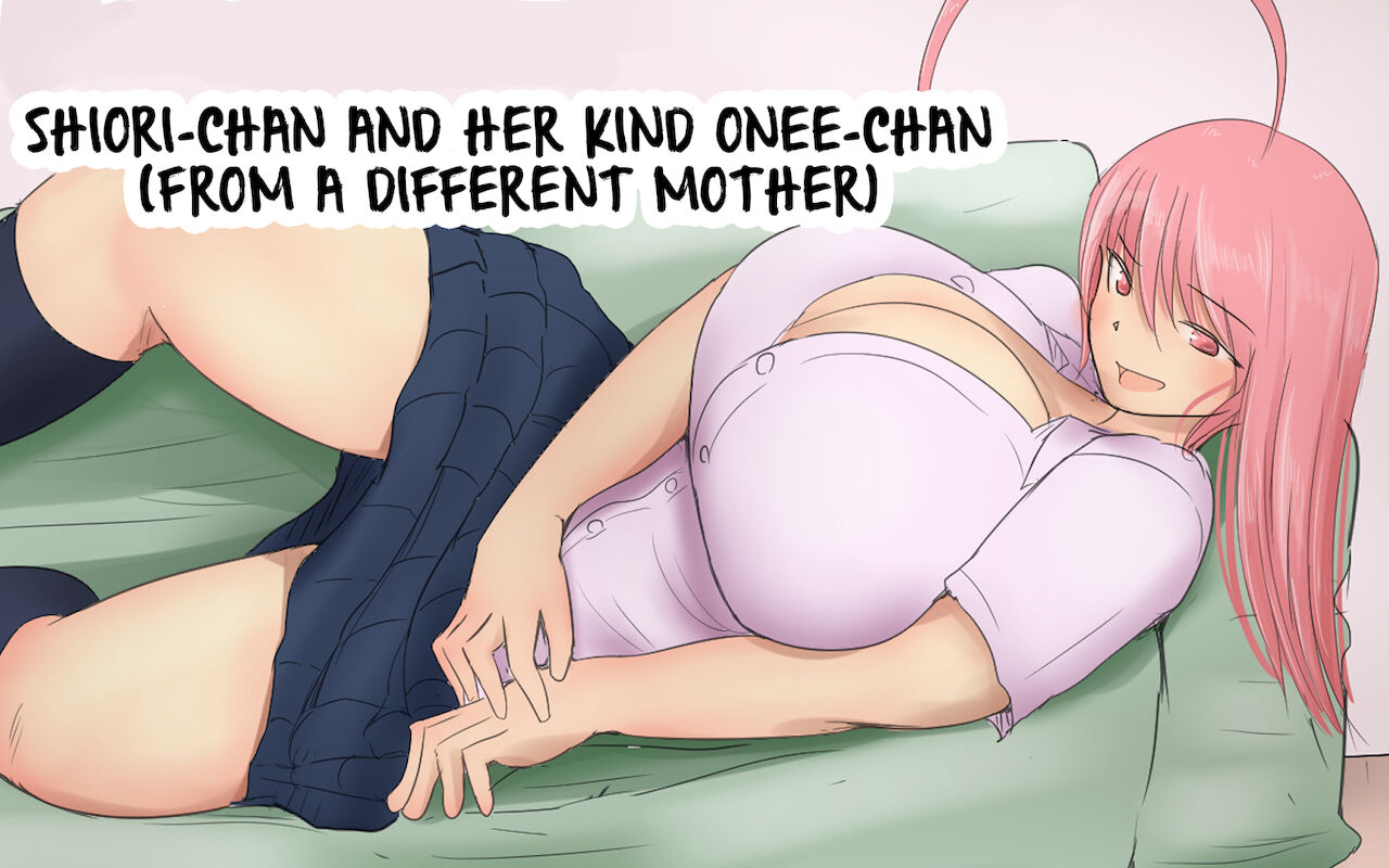 Shiori-chan to yasashii (harachigai no) Onee-chan 1 & 2 l Shiori-chan and her kind Onee-chan (from a different mother) 1 & 2