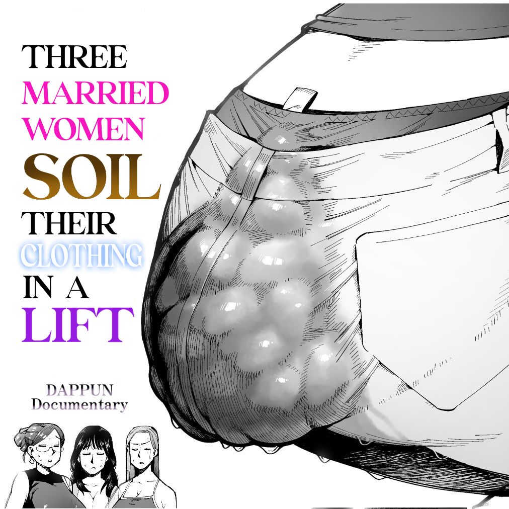 3-nin no Hitozuma ga Elevator ni Tojikomerarete Chakui Dappun | 3 Married Women Soil Their Clothing in a Lift