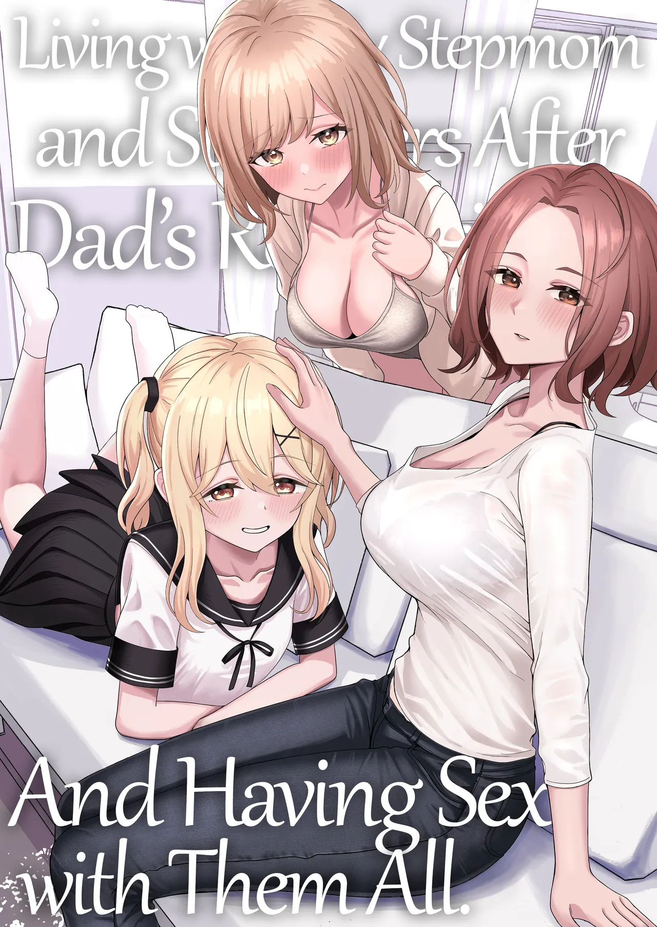 Chichi no Saikon de Doukyo suru Koto ni Natta Gibo no Gijou Shimai to Kawarugawaru Sex shite shimatta Hon | Living with My Stepmom and Stepsisters After Dad's Remarriage and Having Sex with Them All