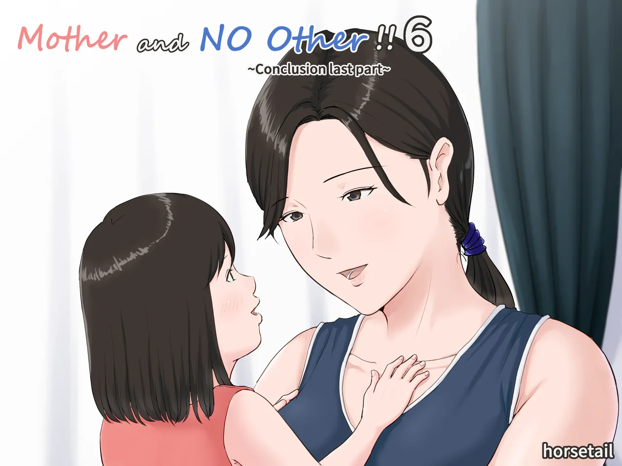 Kaa-san Janakya Dame Nanda!! 6 Conclusion | Mother and No Other!! 6 ~Conclusion Last Part~