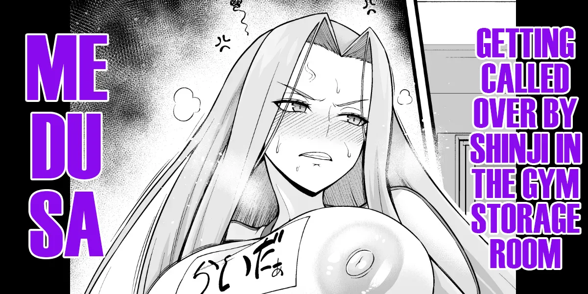Medusa, Taiiku Souko ni Yobidasareru | Medusa, Getting Called Over by Shinji in the Gym Storage Room
