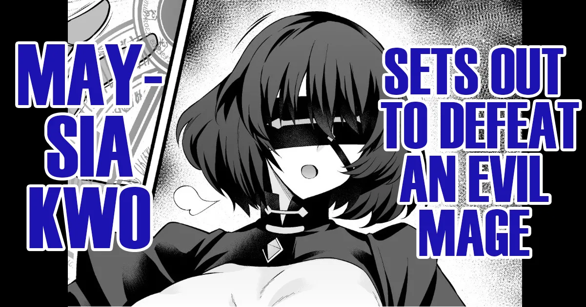 Meishia Kuo, akutoku majutsu tsukai no tōbatsu e mukau mo… | Maysia Kwo, Sets Out to Defeat an Evil Mage