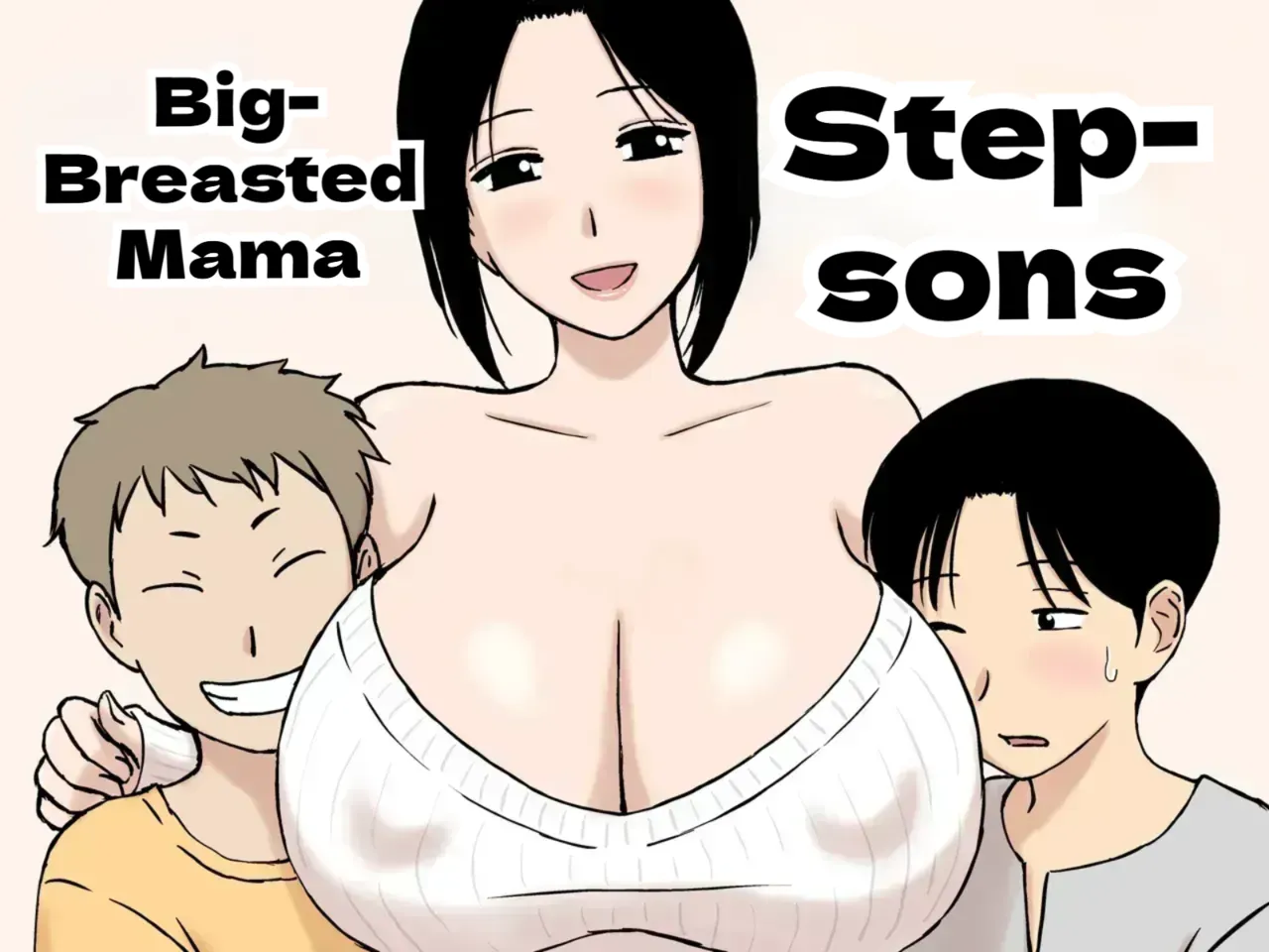Bakunyuu Mama to Giri no Musuko-tachi | Busty Mom and Her Stepsons