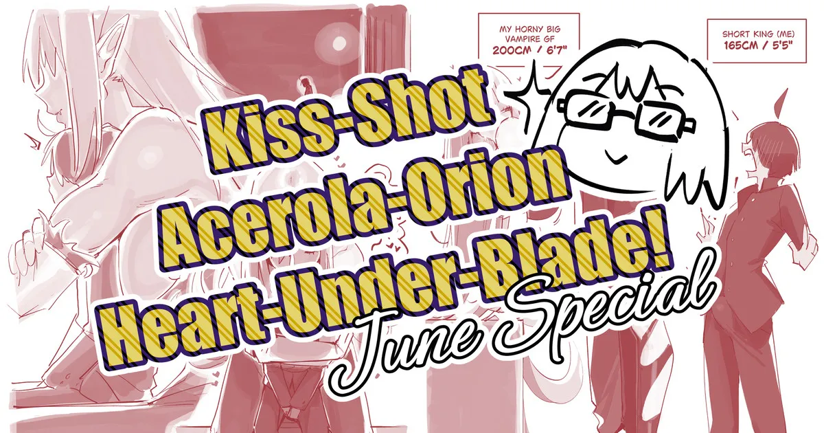 Kiss-Shot Acerola-Orion Heart-Under-Blade! June Special