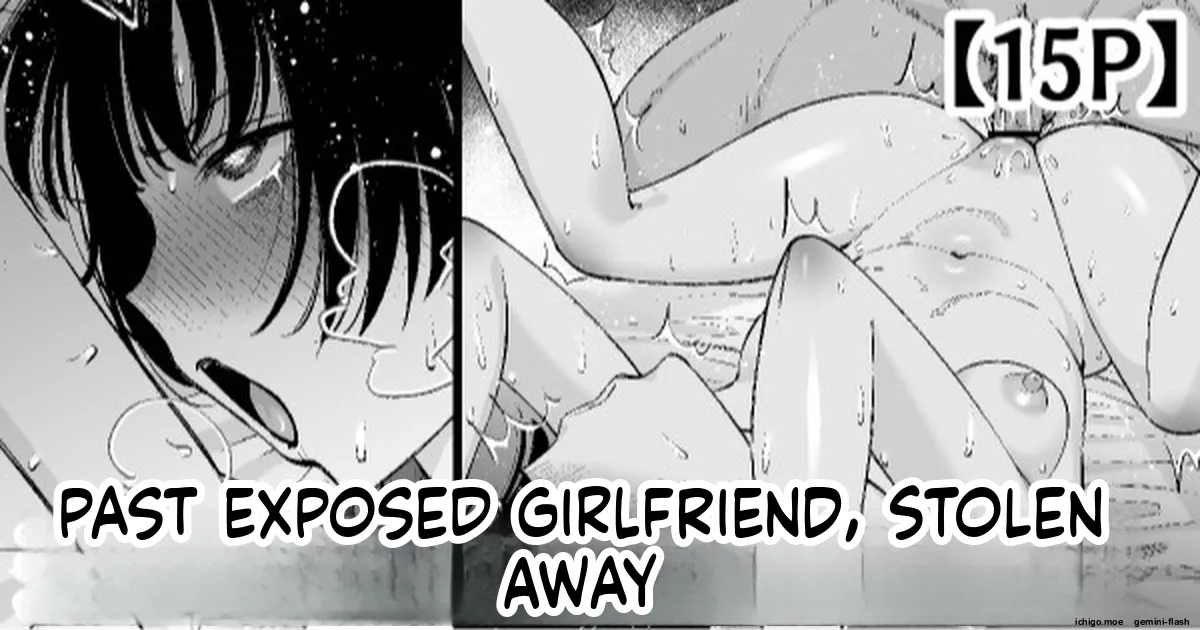 My Girlfriend’s Past Is Exposed, and She’s Taken Away
